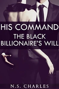 His Command: The Black Billionaire's Will