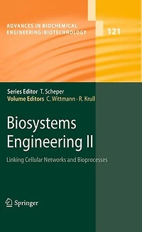Biosystems Engineering II: Linking Cellular Networks and Bioprocesses