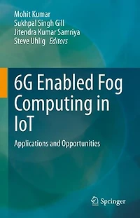 6G Enabled Fog Computing IoT: Applications and Opportunities