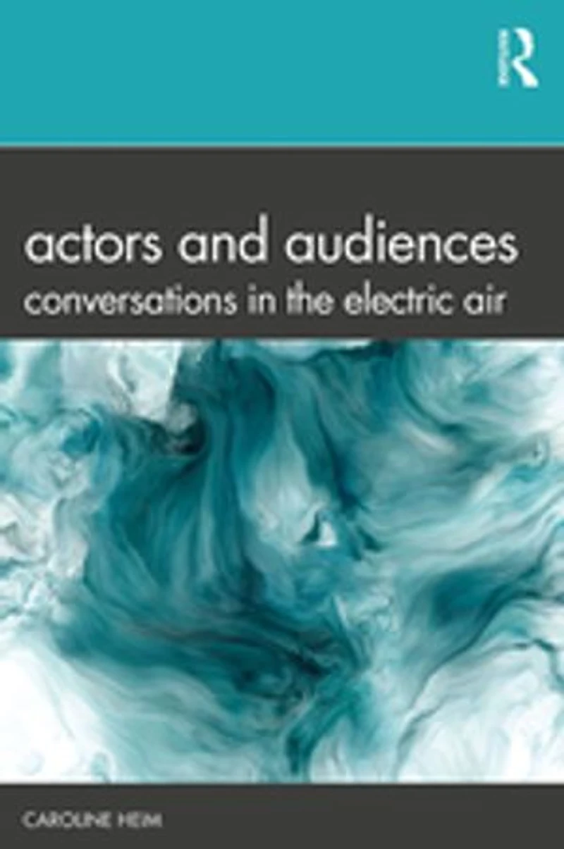Actors and Audiences: Conversations the Electric Air