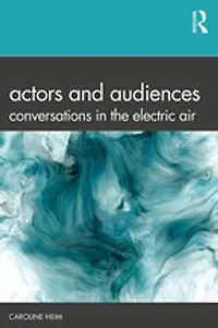 Actors and Audiences: Conversations the Electric Air