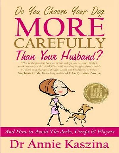 Do You Choose Your Dog More Carefully Than Your Husband?