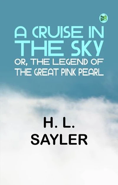 A Cruise in the Sky or The Legend of the Great Pink Pearl