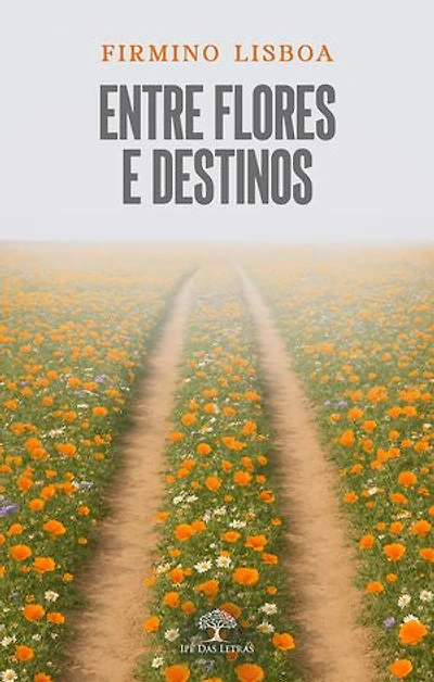 Entre flores e destinos