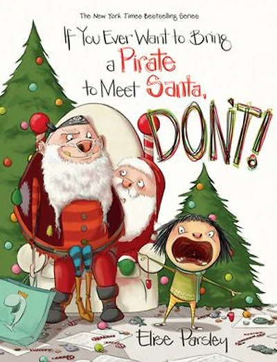 If You Ever Want to Bring a Pirate Meet Santa, Don't!