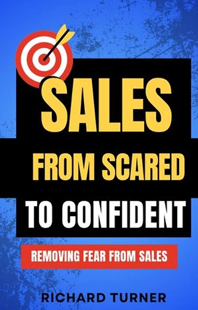 Sales: From Scared to Confident