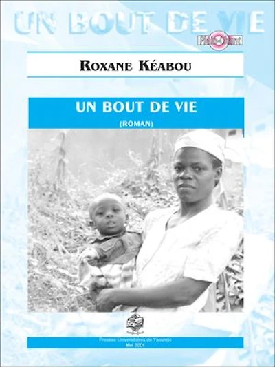Un bout de vie: Roman