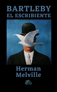 BARTLEBY EL ESCRIBIENTE: 1853