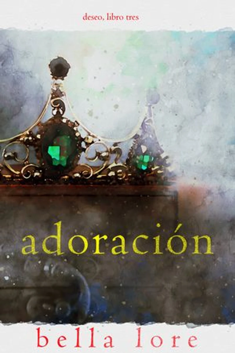 Adoración (Deseo, Libro tres)