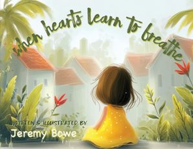 When Hearts Learn To Breathe