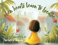 When Hearts Learn To Breathe