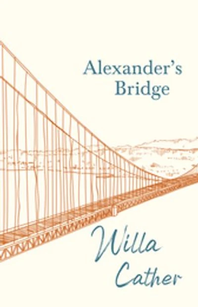 Alexander's Bridge;With an Excerpt by H. L. Mencken: With Mencken