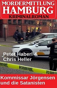 Kommissar Jörgensen und die Satanisten: Mordermittlung Hamburg Kriminalroman