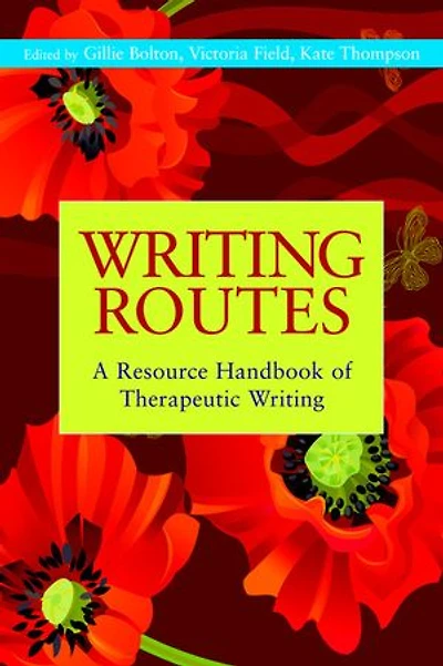 Writing Routes: A Resource Handbook of Therapeutic