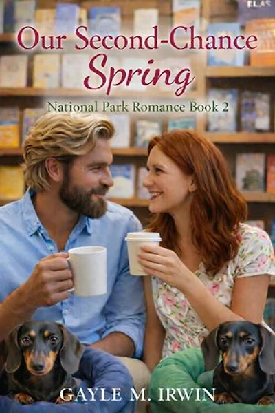 Our Second-Chance Spring: National Park Romance, #2