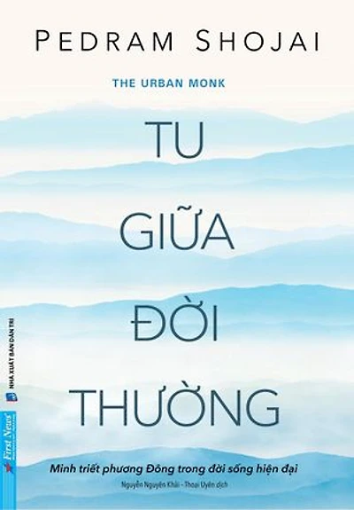 Tu Giữa Đời Thường - Minh triết phương Đông trong đời sống hiện đại