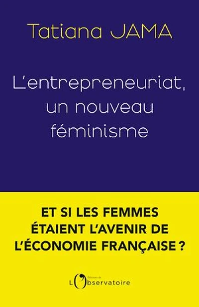 L' entrepreneuriat: un nouveau féminisme