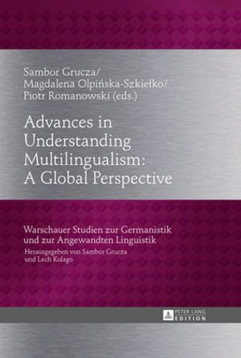 Advances Understanding Multilingualism: A Global Perspective