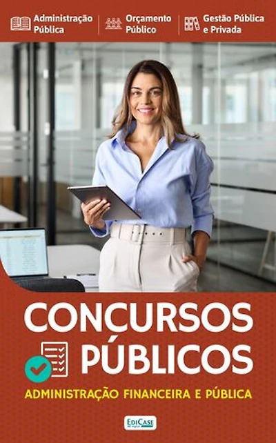 Apostilas Concursos Públicos - Administração Financeira e Pública: Administração pública; Orçamento público; Gestão pública e privada