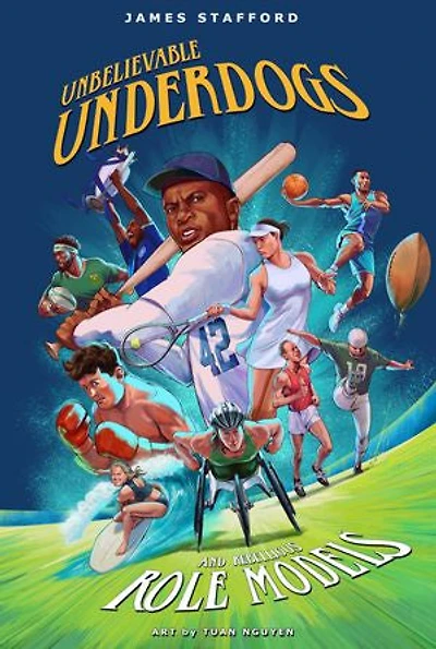 Unbelievable Underdogs and Rebellious Role Models: Sporting Heroes Who Defied the Odds Shocked World