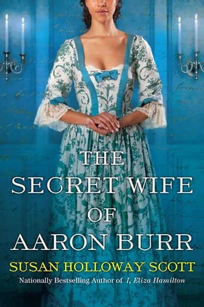 the Secret Wife of Aaron Burr: A Riveting Untold Story American Revolution