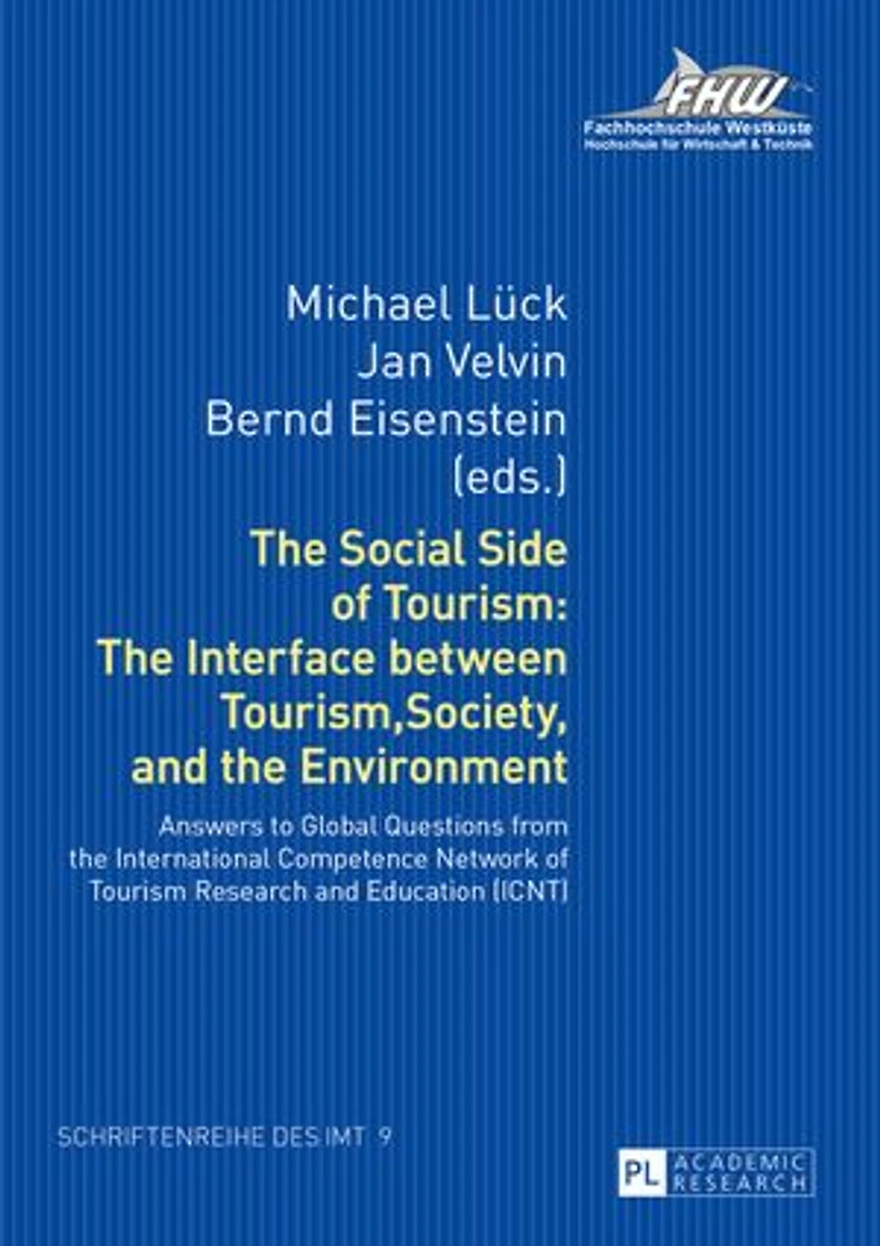 the Social Side of Tourism: Interface between Tourism, Society, and Environment: Answers to Global Questions from International Competence Network Tourism Research Education (ICNT)