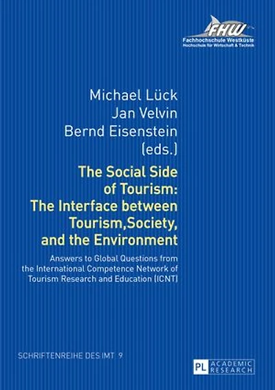 the Social Side of Tourism: Interface between Tourism, Society, and Environment: Answers to Global Questions from International Competence Network Tourism Research Education (ICNT)