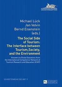 the Social Side of Tourism: Interface between Tourism, Society, and Environment: Answers to Global Questions from International Competence Network Tourism Research Education (ICNT)