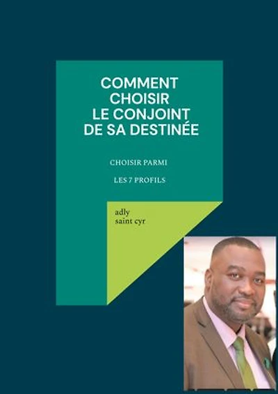 Comment choisir le Conjoint de sa Destinée: Choisir parmi les 7 profils