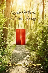 Against All Odds: A Faith Journey