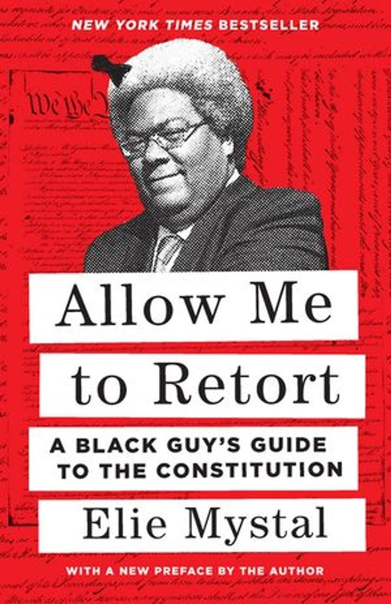 Allow Me to Retort: A Black Guy’s Guide the Constitution