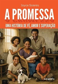 A Promessa: Uma história de fé, amor e superação
