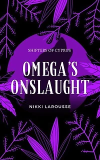 Omega's Onslaught: Shifters of Cyprus, #5