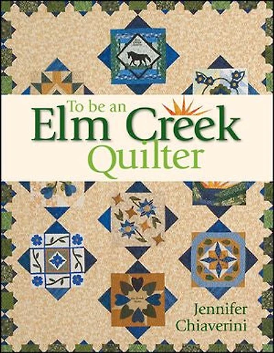 To Be an Elm Creek Quilter