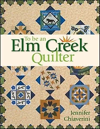 To Be an Elm Creek Quilter