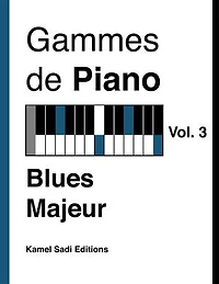 Gammes de Piano Vol. 3: Blues Majeur