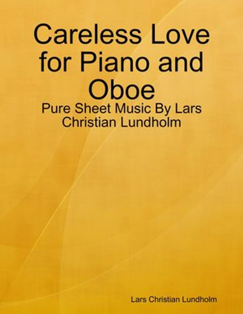 Careless Love for Piano and Oboe - Pure Sheet Music By Lars Christian Lundholm
