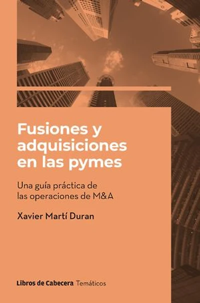 Fusiones y adquisiciones en las pymes: Una guía práctica de las operaciones de M&B