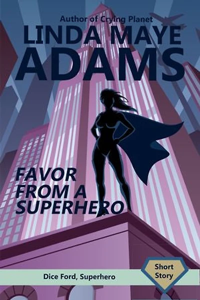 Favor From a Superhero: An Action-Packed Superhero Fantasy Short Story