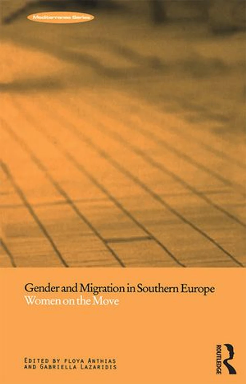 Gender and Migration Southern Europe: Women on the Move