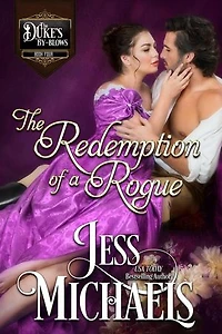 The Redemption of a Rogue: The Duke's By-Blows, #4