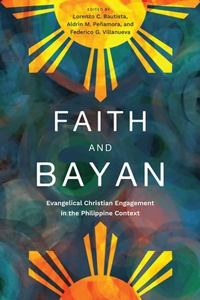 Faith and Bayan: Evangelical Christian Engagement the Philippine Context