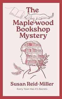 The Maplewood Bookshop Mystery: Maplewood Bookshop Mysteries, #1