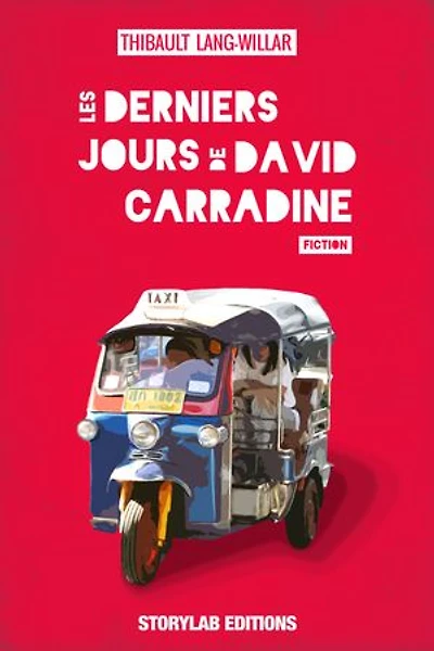 Les derniers jours de David Carradine: (fiction)