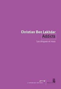 Addicts: les drogues et nous