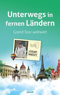 Unterwegs in fernen Ländern: Grand Tour weltweit
