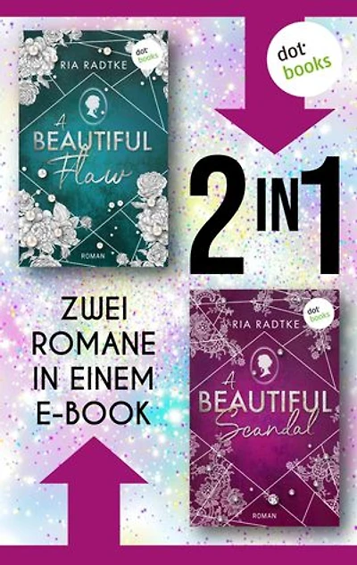 A Beautiful Flaw & A Beautiful Scandal: Zwei Romane in einem eBook