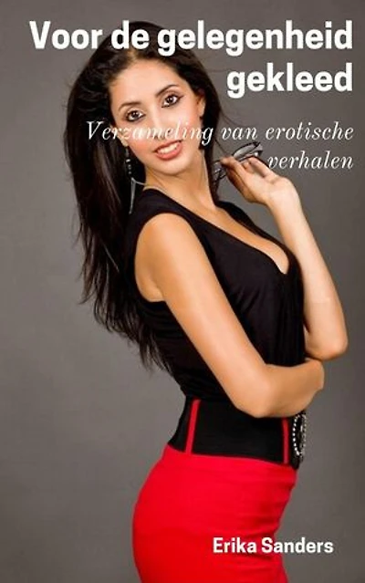 Voor de Gelegenheid Gekleed: Verzameling van erotische verhalen, #3