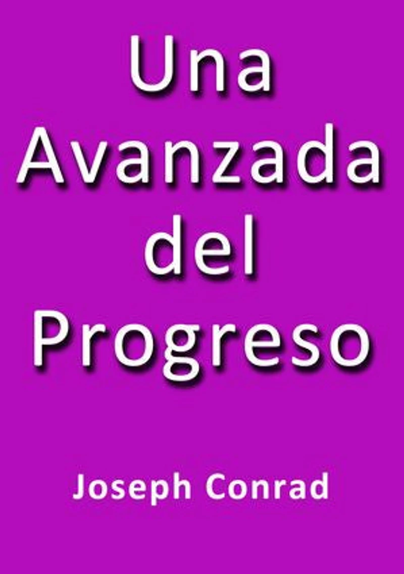 Una avanzada del progreso