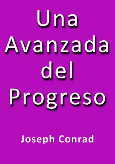 Una avanzada del progreso
